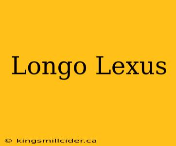 Longo Lexus