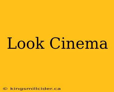 Look Cinema