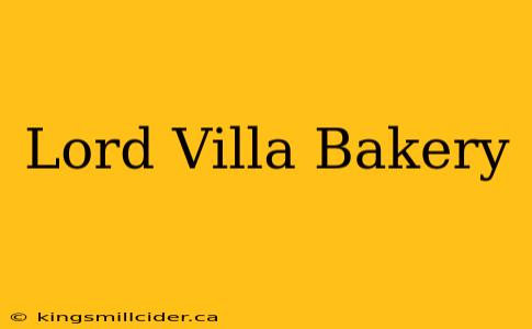 Lord Villa Bakery