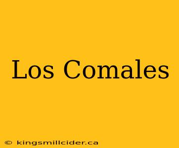 Los Comales