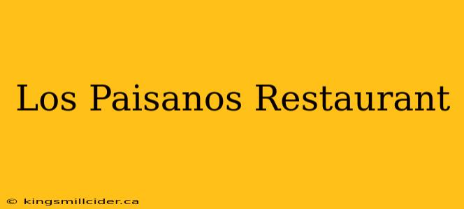 Los Paisanos Restaurant