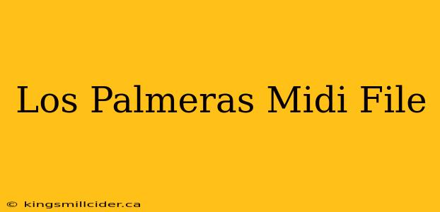 Los Palmeras Midi File