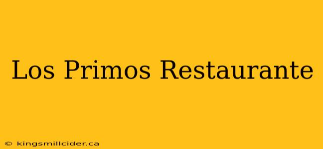 Los Primos Restaurante