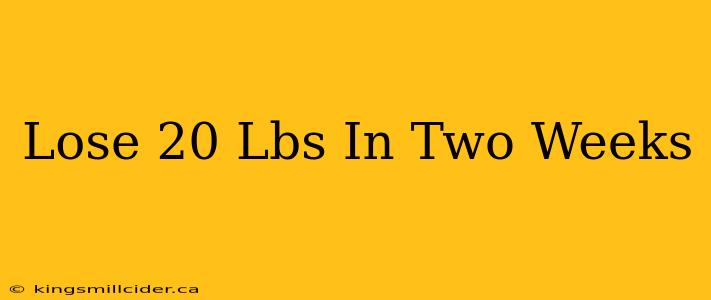 Lose 20 Lbs In Two Weeks