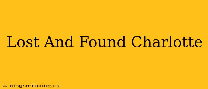 Lost And Found Charlotte