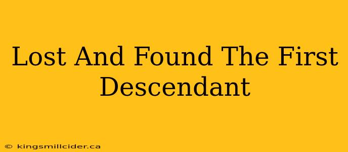 Lost And Found The First Descendant