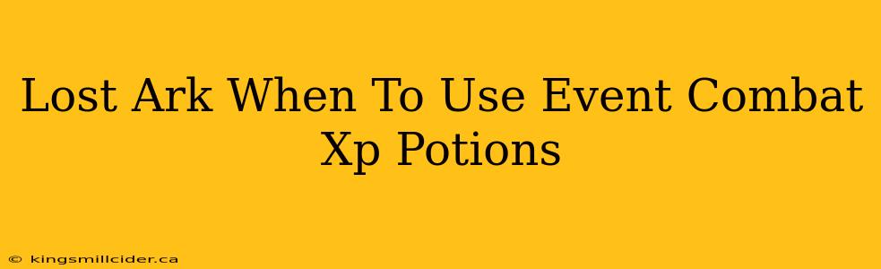 Lost Ark When To Use Event Combat Xp Potions