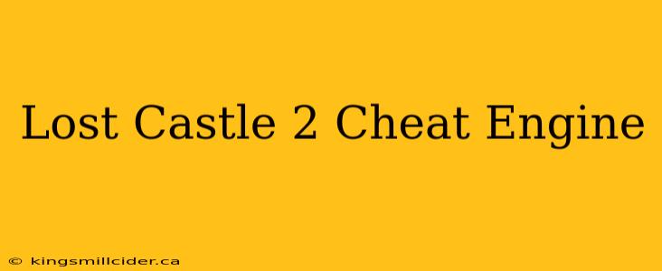 Lost Castle 2 Cheat Engine