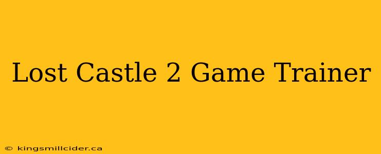 Lost Castle 2 Game Trainer