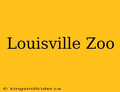 Louisville Zoo