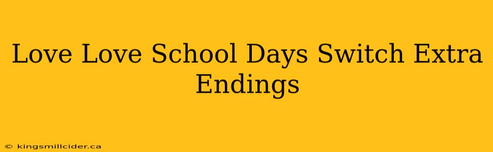 Love Love School Days Switch Extra Endings