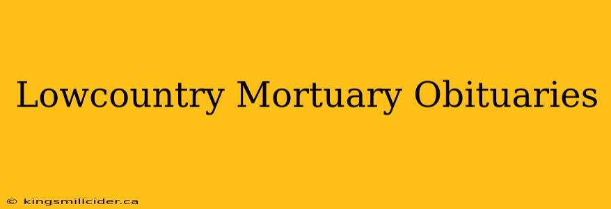 Lowcountry Mortuary Obituaries