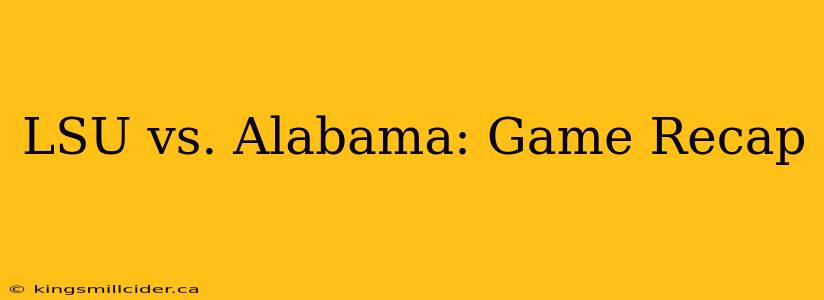 LSU vs. Alabama: Game Recap