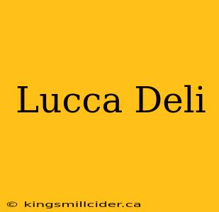 Lucca Deli