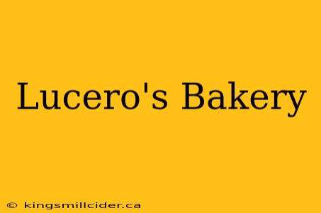 Lucero's Bakery