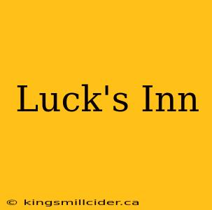 Luck's Inn