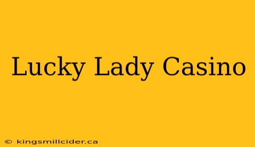 Lucky Lady Casino