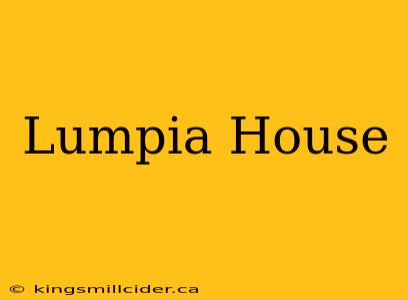 Lumpia House