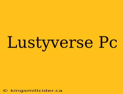 Lustyverse Pc