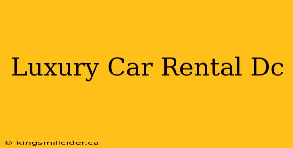 Luxury Car Rental Dc