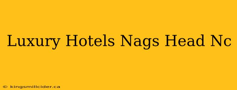 Luxury Hotels Nags Head Nc