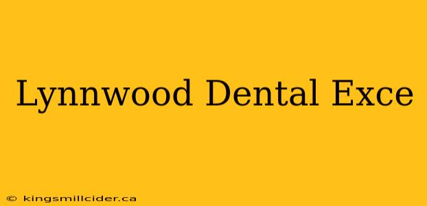 Lynnwood Dental Exce