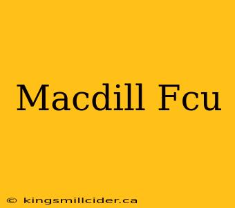 Macdill Fcu