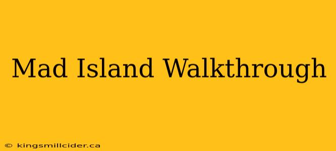 Mad Island Walkthrough