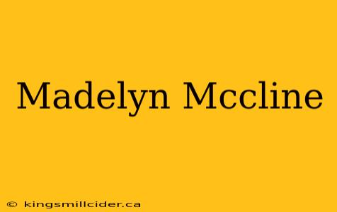 Madelyn Mccline