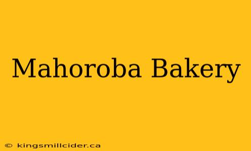 Mahoroba Bakery