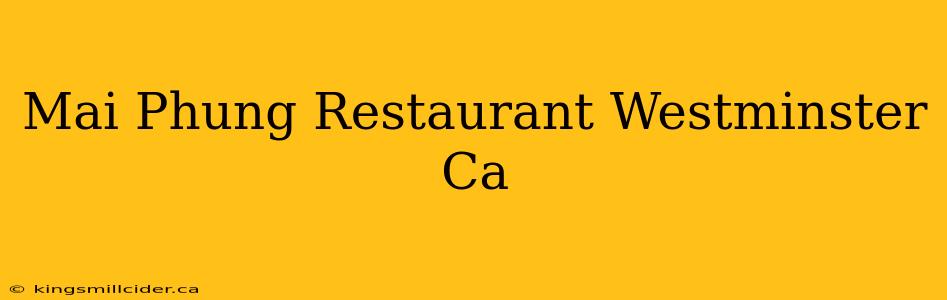 Mai Phung Restaurant Westminster Ca