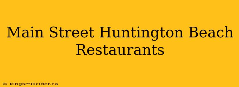 Main Street Huntington Beach Restaurants