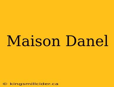 Maison Danel