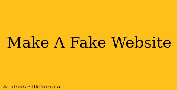 Make A Fake Website