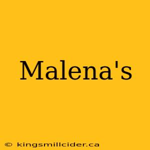 Malena's