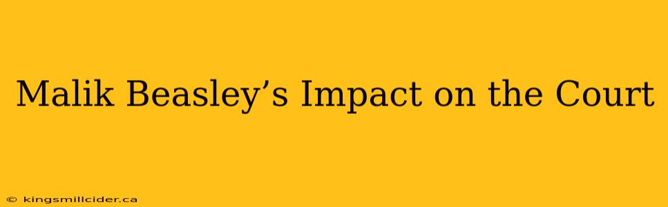 Malik Beasley’s Impact on the Court