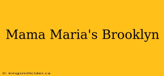 Mama Maria's Brooklyn