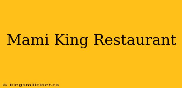 Mami King Restaurant