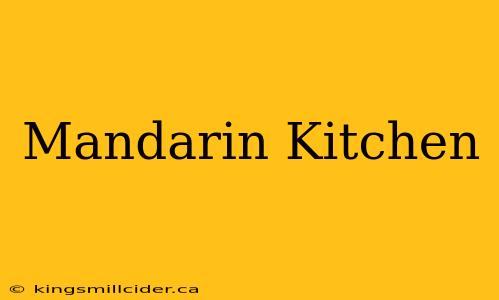 Mandarin Kitchen