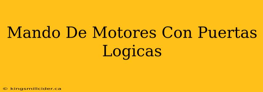 Mando De Motores Con Puertas Logicas