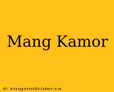 Mang Kamor