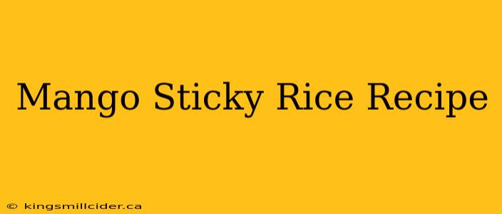 Mango Sticky Rice Recipe