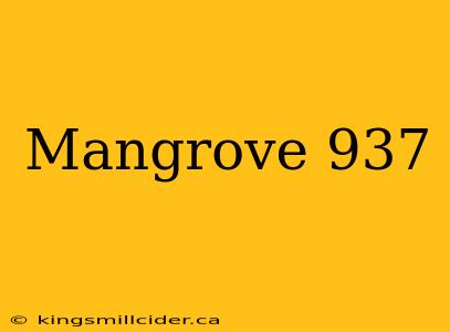 Mangrove 937