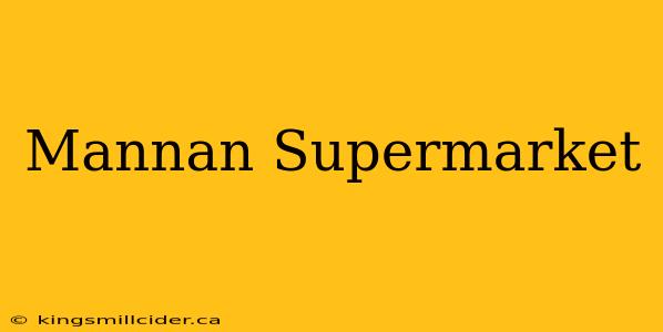 Mannan Supermarket