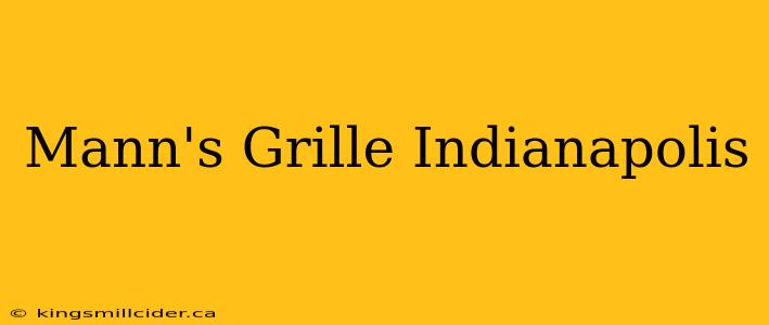 Mann's Grille Indianapolis