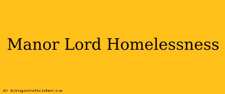 Manor Lord Homelessness