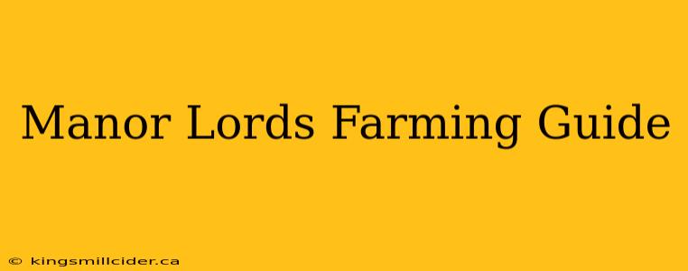 Manor Lords Farming Guide