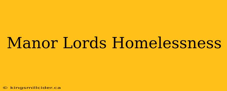 Manor Lords Homelessness