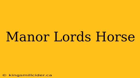 Manor Lords Horse