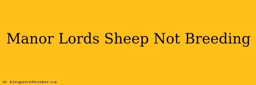 Manor Lords Sheep Not Breeding